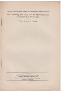 Zur Herleitung der Typen aus der Phänomenologie und genetischen Psychologie. [Aus: Zeitschrift für Psychologie, Bd. 129, 1933].