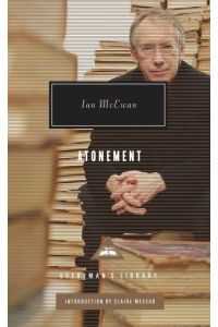 Atonement: Introduction by Claire Messud (Everyman`s Library Contemporary Classics Series)