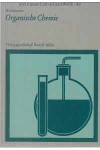 Organische Chemie. - Von Adolf Rettenmaier. Oberstudienrat.