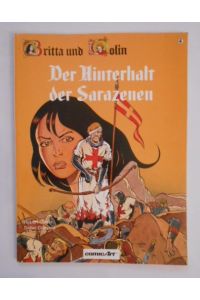 Britta und Colin IV. Der Hinterhalt der Sarazenen.   - comicArt Camelot.