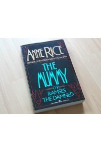 The Mummy or Ramses the damned. A novel.