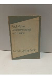 Geschwindigkeit und Politik. ein Essay zur Dromologie. aus dem Frabzösischen übersetzt von Ronald Voullié. (= merve 90).