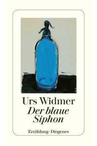 Der blaue Siphon: Erzählung. Ausgezeichnet mit dem Preis der SWR-Bestenliste 1992 (detebe)