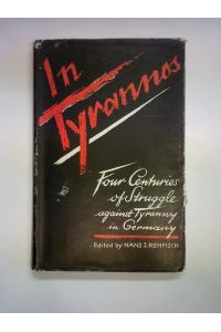 In Tyrannos. Four centuries of struggle against tyranny in Germany