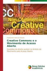 Creative Commons e o Movimento de Acesso Aberto: Questões de direito autoral no âmbito do Movimento pelo Acesso Aberto