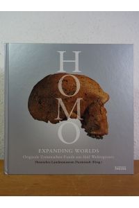 Homo. Expanding Worlds. Originale Urmenschen-Funde aus fünf Weltregionen