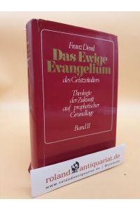 Deml, Franz: Das ewige Evangelium des Geistzeitalters in einer Gesamtschau / Band 2