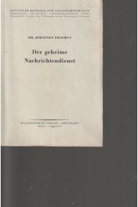 Der geheime Nachrichtendienst.   - Göttinger Beiträge für Gegenwartsfragen ; H. 6