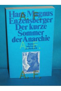Der kurze Sommer der Anarchie : Buenaventura Durrutis Leben u. Tod , Roman.   - Suhrkamp-Taschenbuch , 395