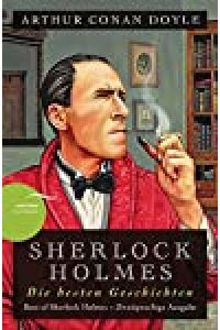 Sherlock Holmes, die besten Geschichten : sechs Erzählungen = Best of Sherlock Holmes / Arthur Conan Doyle. Aus dem Engl. von Kai Kilian / Anaconda Paperback