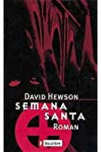 Semana Santa : Roman / David Hewson. Aus dem Engl. übers. von Hedda Pänke / Ullstein ; Nr. 24562