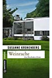 Weinrache : Kriminalroman / Susanne Kronenberg / Krimi im Gmeiner-Verlag