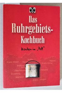 Das Ruhrgebiets-Kochbuch. Kochen im