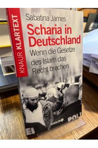 Scharia in Deutschland? Wenn die Gesetze des Islam das Recht brechen.