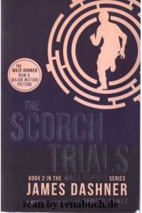 The Scorch Trials  - Book 2 in the MAze Runner Series