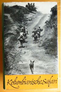 Kolumbianische Safari : Paradies mit kleinen Fehlern.   - Otto Schreiber. [Zusammenstellung u. Bearb. aus Notizen, Tagebuchblättern u. Briefen sowie einigen Abschnitten aus d. Büchern d. Verf.: Ein Rauhbein am Äquator u. Columbien, Tapire u. Don Otto: Renate Weyland. Zeichn.: Hanns Georgi]