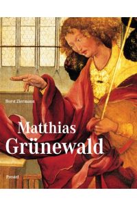 Matthias Grünewald.   - Unter Mitarb. von Erika Beissel