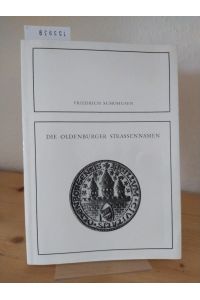 Die Oldenburger Strassennamen. Historisch, topografisch und etymologisch dargestellt von Friedrich Schohusen.