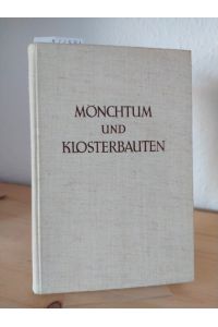 Mönchtum und Klosterbauten Württembergs im Mittelalter. [Von Otto Linck].