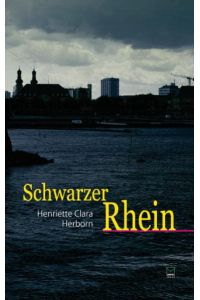 Schwarzer Rhein. Ein Psychothriller