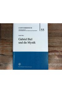 Gabriel Biel und die Mystik. (Contubernium, Band 55).