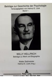 Willy Hellpach : Beiträge zu Werk und Biographie.   - Beiträge zur Geschichte der Psychologie ; 1.