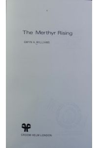 The Merthyr rising.   - Croom Helm social history series.