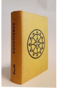 Buddhismus für das Abendland. Freiheit durch Erkenntnis. Eine in drei Teile gegliederte Arbeit über Buddhismus. 3 Bände in 1 Band.