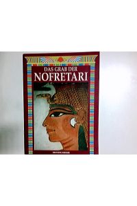 Das Grab der Nofretari.   - Texte und Fotos: Mohamed Nasrund und Mario Tosi