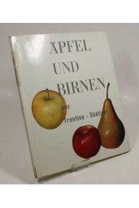 Äpfel und Birnen aus Trentino - Südtirol.
