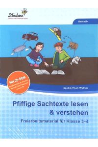 Pfiffige Sachtexte lesen & versehen, Freiarbeitsmaterial für Klasse 3 - 4. Mit CD-ROM