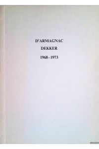 D'Armagnac/Dekker: 1968-1973
