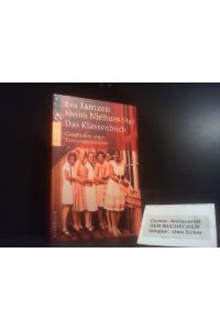 Das Klassenbuch : Geschichte einer Frauengeneration.   - Eva Jantzen/Merith Niehuss (Hg.) / Rororo ; 33201 : rororo-Großdruck
