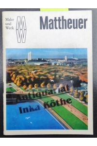 Mattheuer -  - Reihe: Maler und Werk -