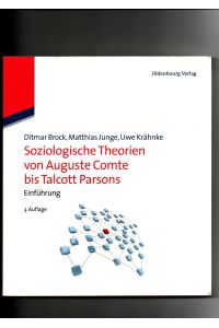 Ditmar Brock, Soziologische Theorien von Auguste Comte bis Talcott Parsons - Einführung