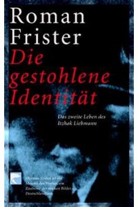 Die gestohlene Identität: Das zweite Leben des Itzhak Liebmann (Berliner Taschenbuch Verlag (BTV))