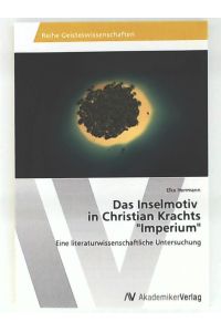 Das Inselmotiv in Christian Krachts Imperium - Eine literaturwissenschaftliche Untersuchung
