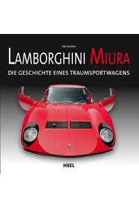 Lamborghini Miura: Die Geschichte eines Traumsportwagens