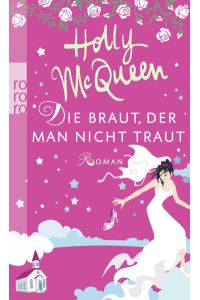 Die Braut, der man nicht traut: Roman. Deutsche Erstausgabe