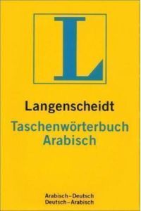 Langenscheidt Taschenwörterbuch Arabisch. Arabisch - Deutsch / Deutsch - Arabisch. Rund 37 000 Stichwörter und Wendungen auf 1200 Seiten.