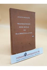 Wandlungen der Seele im Hochmittelalter.   - Band III: Kunst und Denken., Oln, 3 (bestoßen und angeschmutzt)