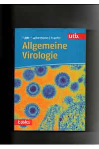 Kurt Tobler, Mathias Ackermann, Cornel Fraefel, Allgemeine Virologie