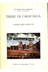 Terme di Caracalla Programma. Stagione Lirica Estiva 1959.   - 1 luglio - 6 settembre. Text in italien., französ., engl. u. deutscher Sprache.