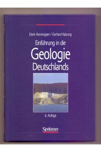Einführung in die Geologie Deutschlands.   - Dierk Henningsen ; Gerhard Katzung. [Zeichn.: Heike Sengpiehl]
