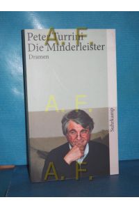 Die Minderleister : Dramen.   - Peter Turrini. Hrsg. und mit einem Nachw. von Silke Hassler / Suhrkamp Taschenbuch , 4257