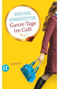 Ganze Tage im Café: Roman (insel taschenbuch)  - Roman