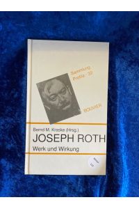Joseph Roth : Werk u. Wirkung.   - hrsg. von Bernd M. Kraske / Sammlung Profile ; 32