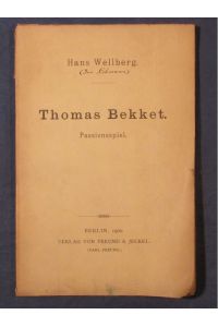 Thomas Bekket. Ein Passionspiel in fünf Akten.