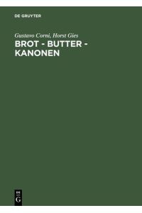 Brot - Butter - Kanonen : die Ernährungswirtschaft in Deutschland unter der Diktatur Hitlers.