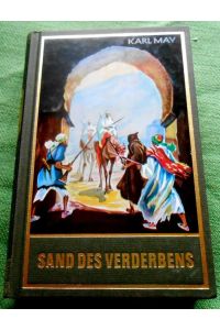 Sand des Verderbens.   - Karl May`s Gesammelte Werke Band 10.
